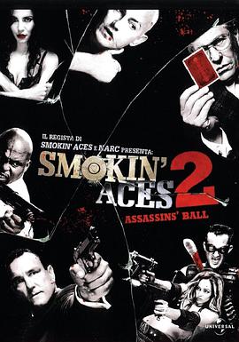 五路追杀令2：刺客舞会 Smokin' Aces 2: Assassins' Ball(全集)